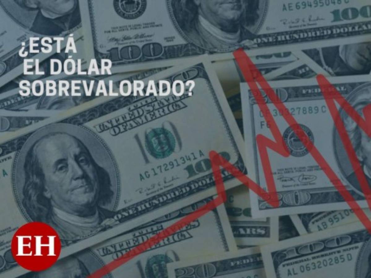 El dólar ¿está sobrevalorado?, esto dicen los expertos economistas
