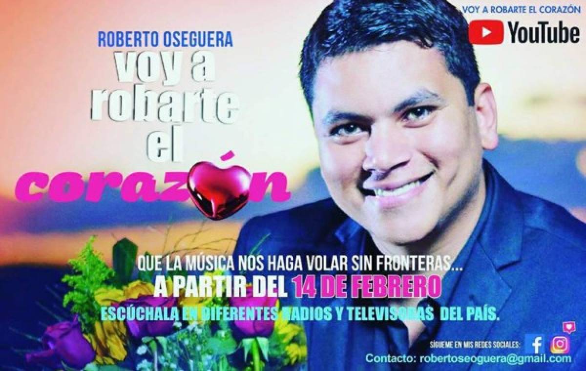 'Voy a Robarte el Corazón' de Roberto Oseguera ya es todo un éxito en Honduras