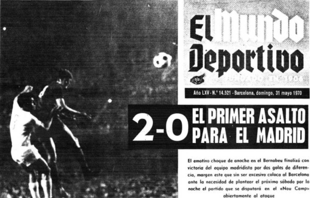 El diario Mundo Deportivo destacó la victoria 2 - 0 del Madrid sobre el Barça en junio de 1970.