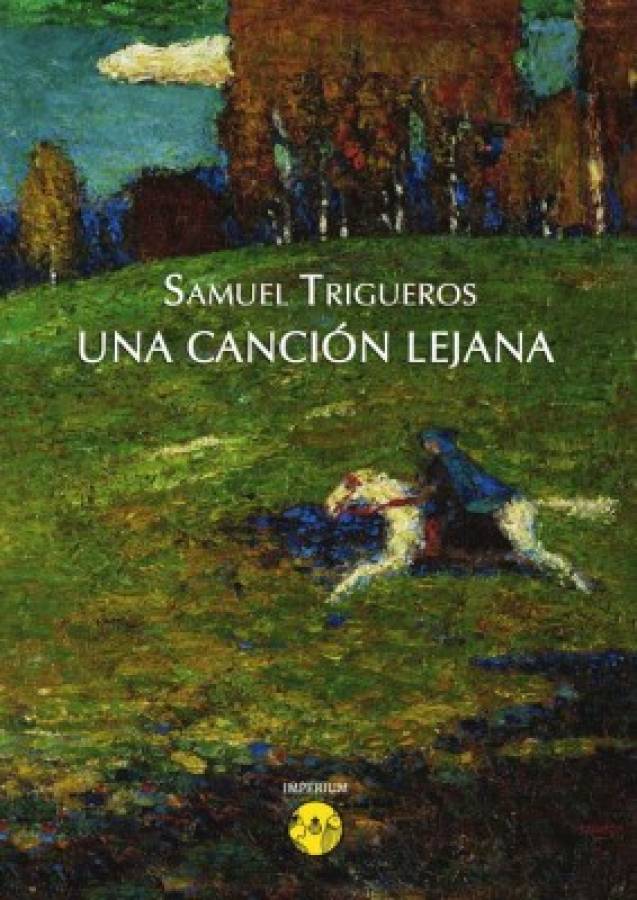 Samuel Trigueros: 'Una canción lejana”