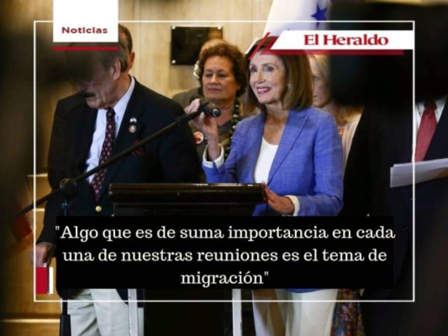 Las frases de Nancy Pelosi durante su visita a Honduras