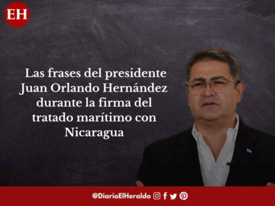 Frases de JOH después de firmar un tratado integracionista con Nicaragua