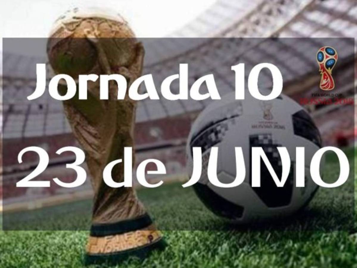 Jornada 10: Calendario, hora, estadio y por dónde ver el Mundial Rusia 2018