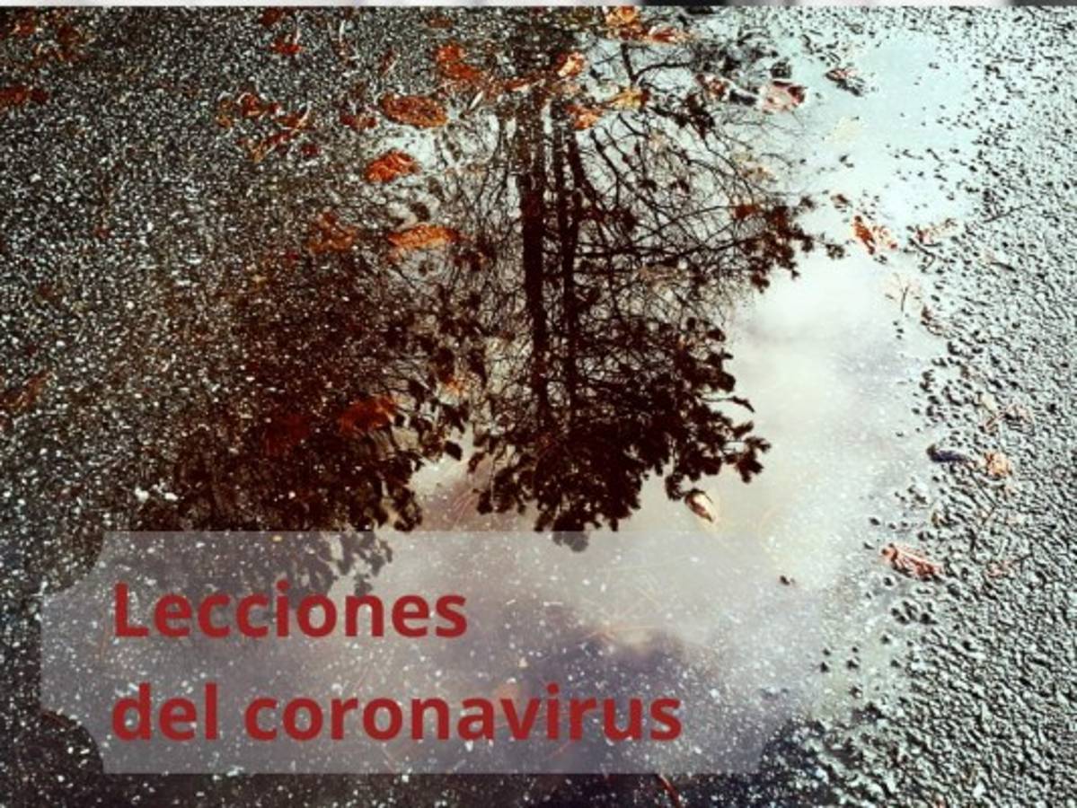 En medio del caos, algunas lecciones que aprender del coronavirus