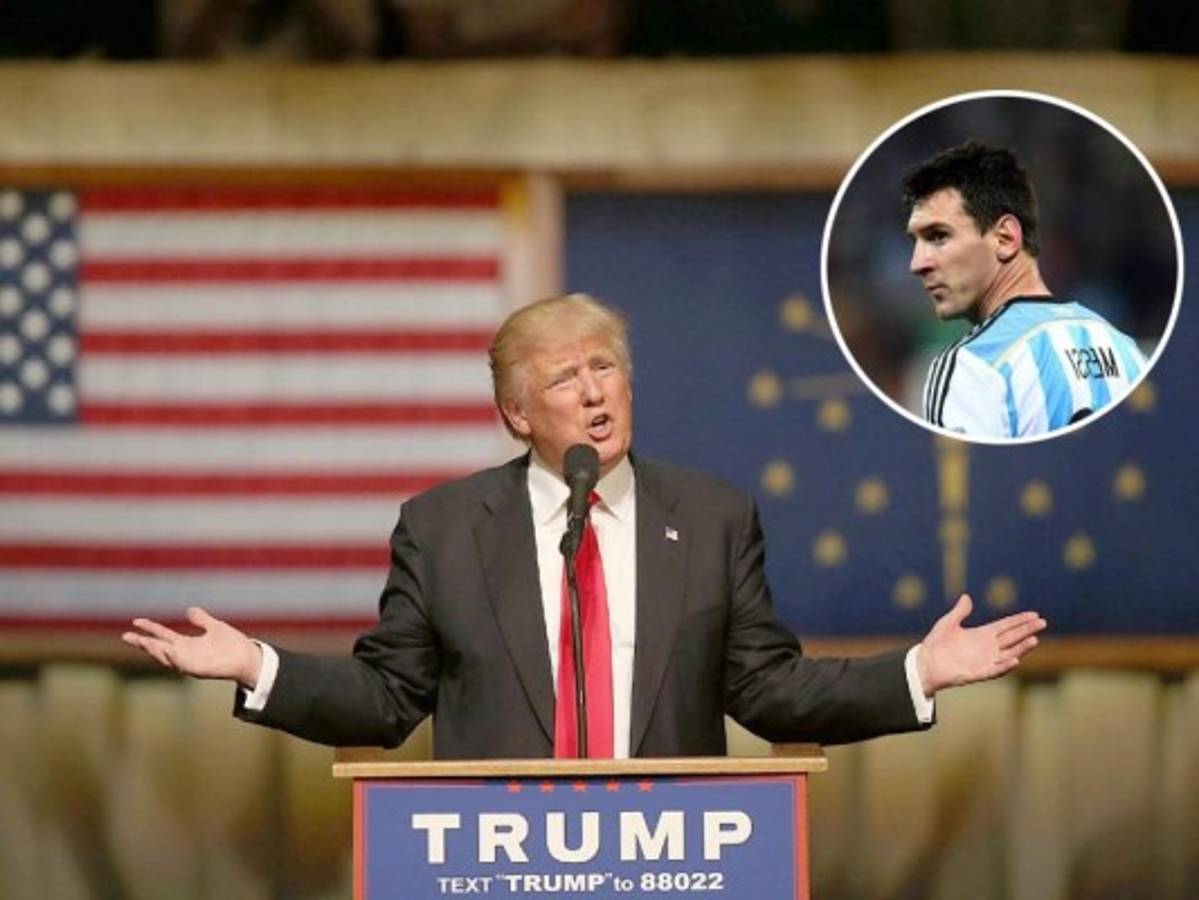 Donald Trump: No hay muro para frenar a Messi