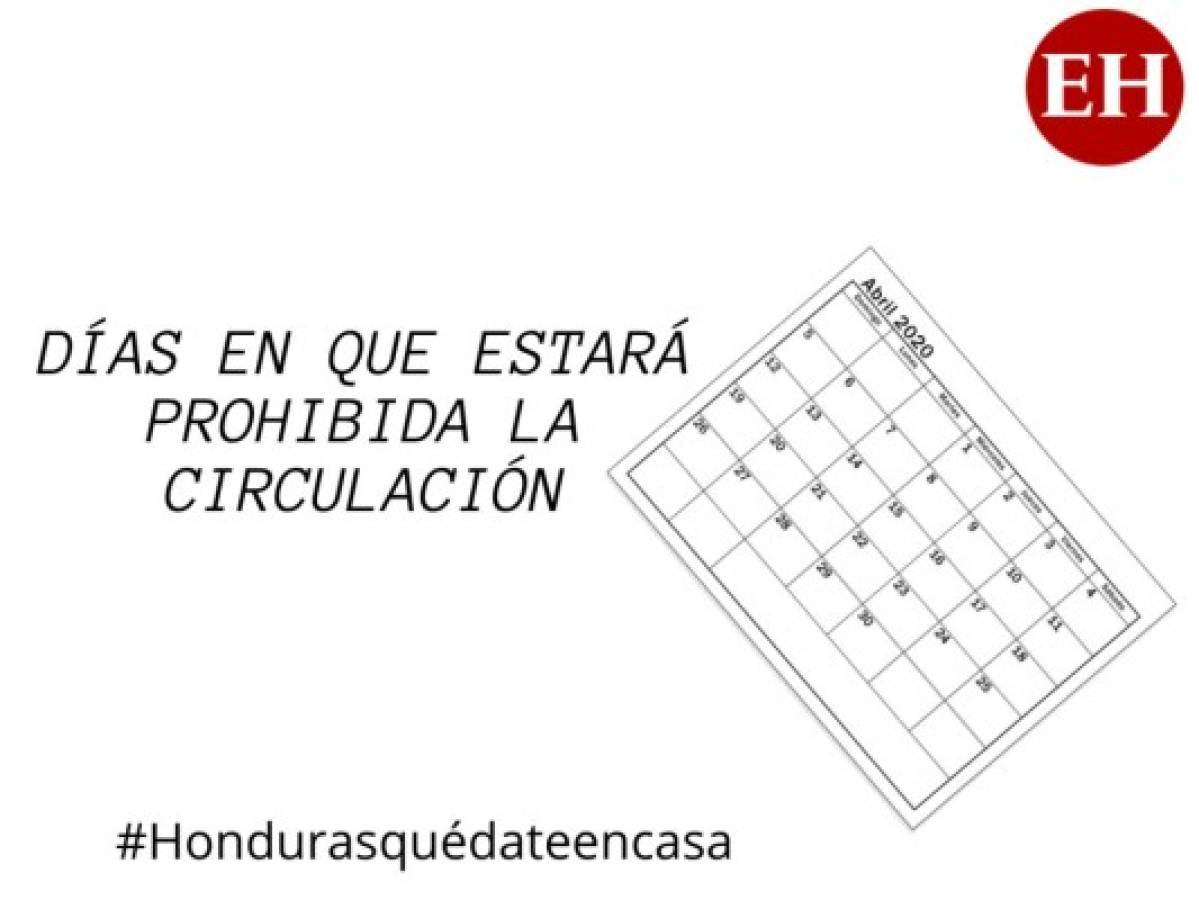 Días donde queda totalmente prohibido que los hondureños salgan de casa esta semana