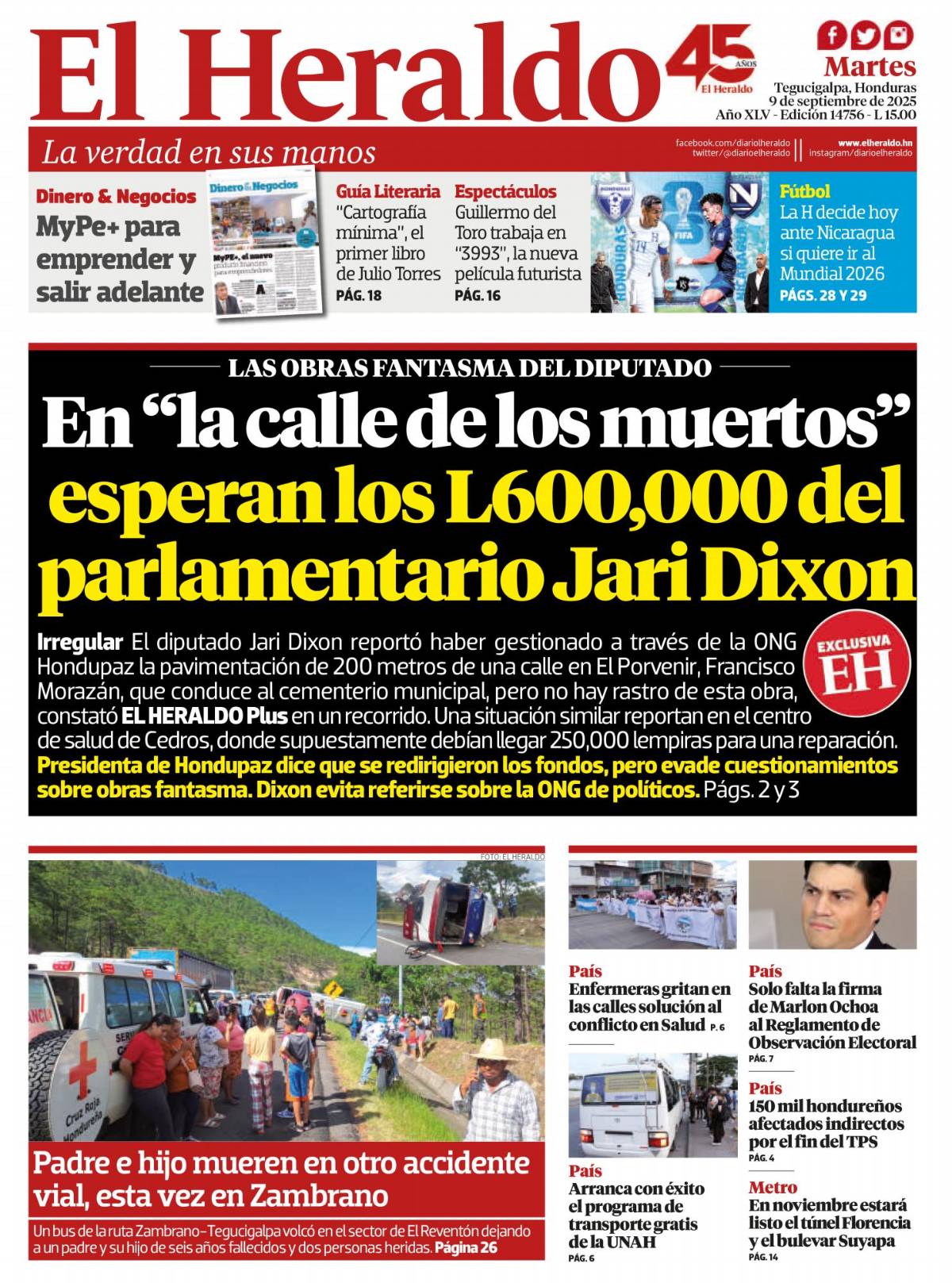 En la calle de los muertos esperan los L600,00 del parlamentario Jari Dixon