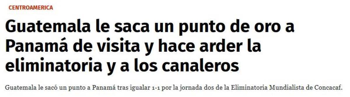 Prensa de Panamá reacciona molesta, críticas a Said Martínez y lo que dicen de Guatemala