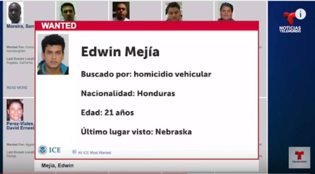 Edwin forma parte de los 18 hispanos buscados por la justicia Estadounidense, se le acusa por el delito de homicidio vehicular y según reportes de ICE fue visto por última vez en Nebraska.