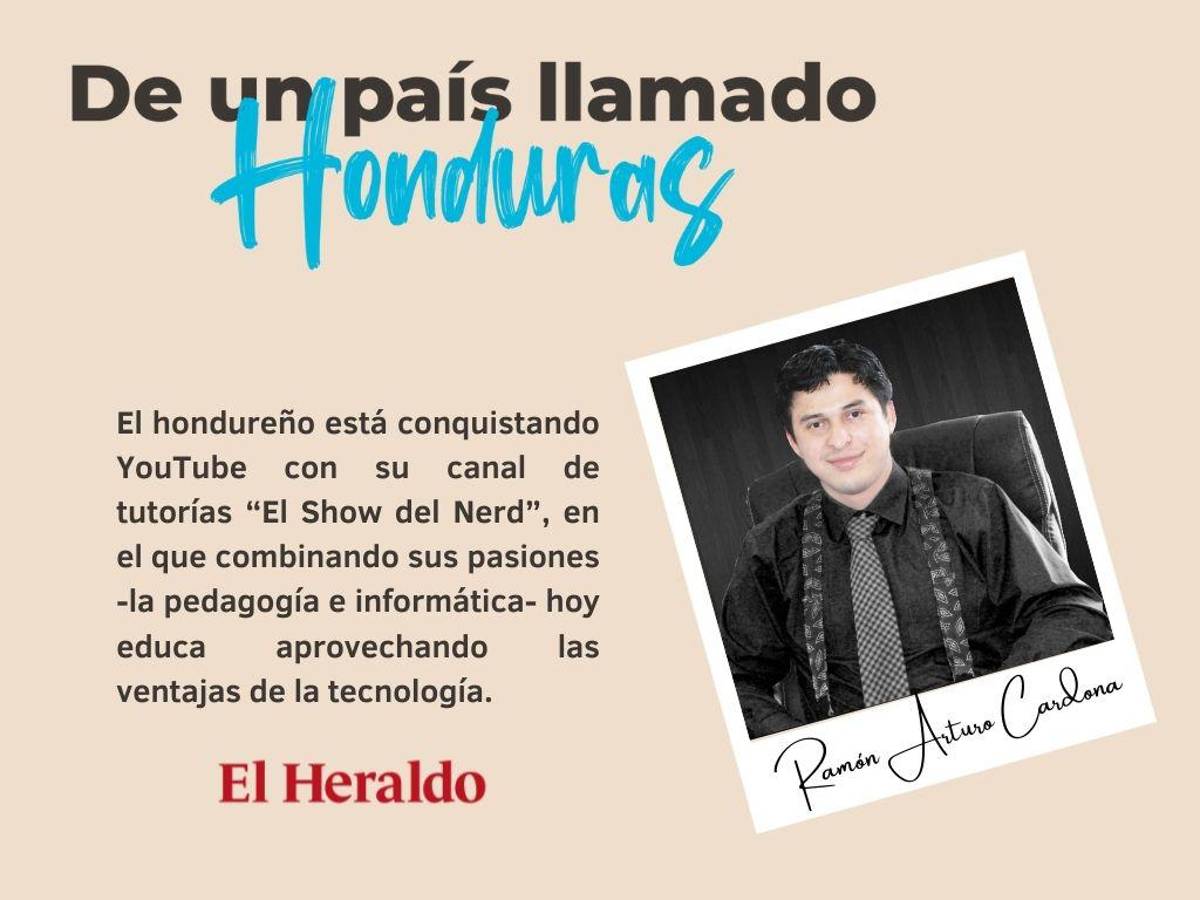 “El Show del Nerd”, el canal de YouTube que combina las dos pasiones del hondureño Ramón Arturo Cardona Meza