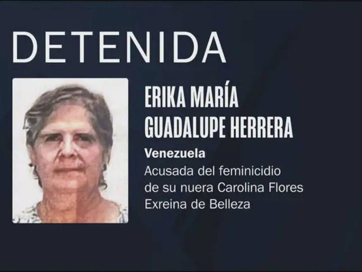 Capturan a Erika Guadalupe, acusada de asesinar a la exreina de belleza Carolina Flores