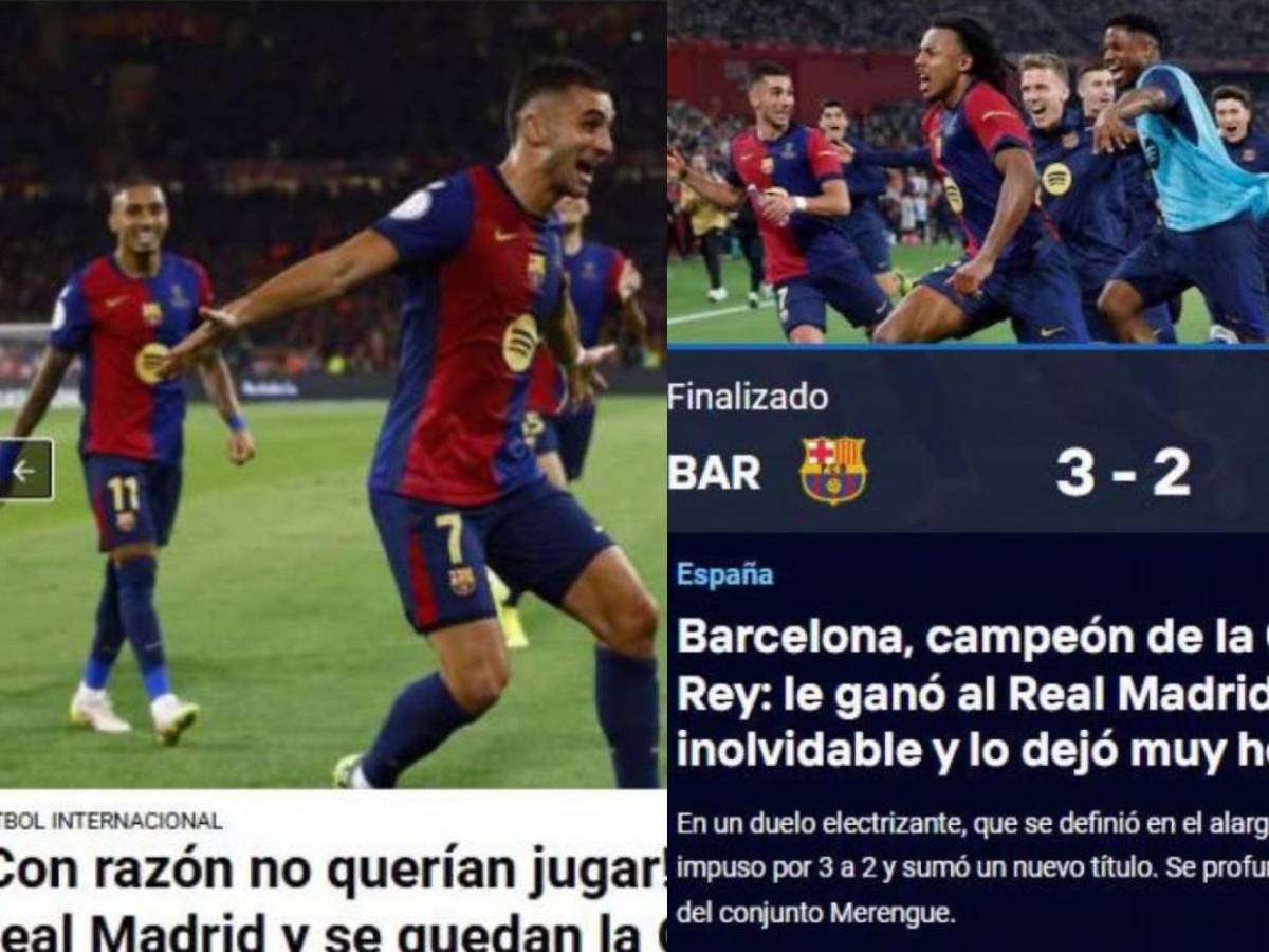 Así reaccionaron periodistas tras título de Barcelona en Copa del Rey sobre Real Madrid Así reaccionaron periodistas tras título de Barcelona en Copa del Rey sobre Real Madrid