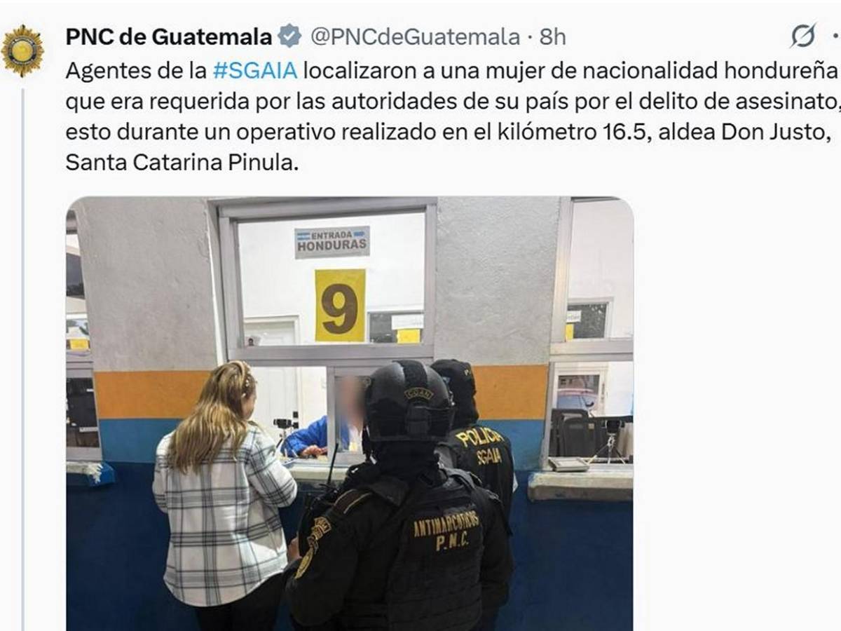 Expulsan a hondureña: Así informó Guatemala la captura de Yosary Valle cerca de la capital chapina