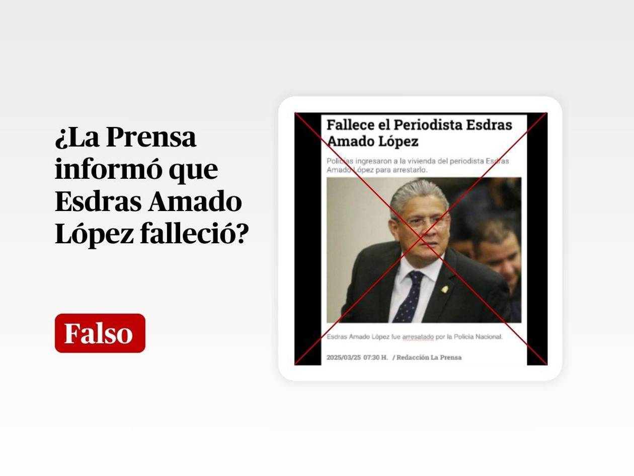 La Prensa no informó que Esdras Amado López falleció