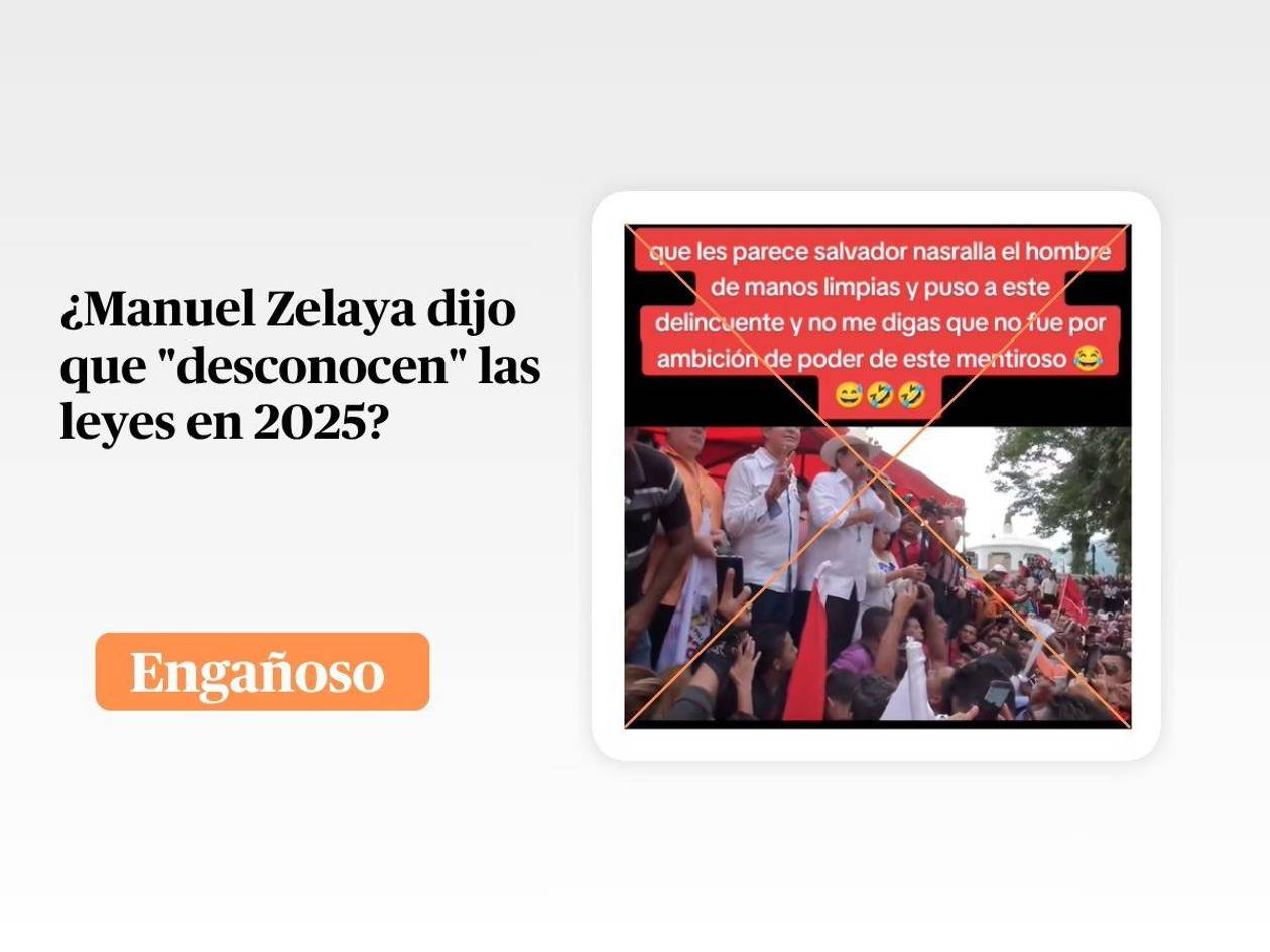 Video de Manuel Zelaya diciendo que desconocen las leyes es de 2018, no de 2025