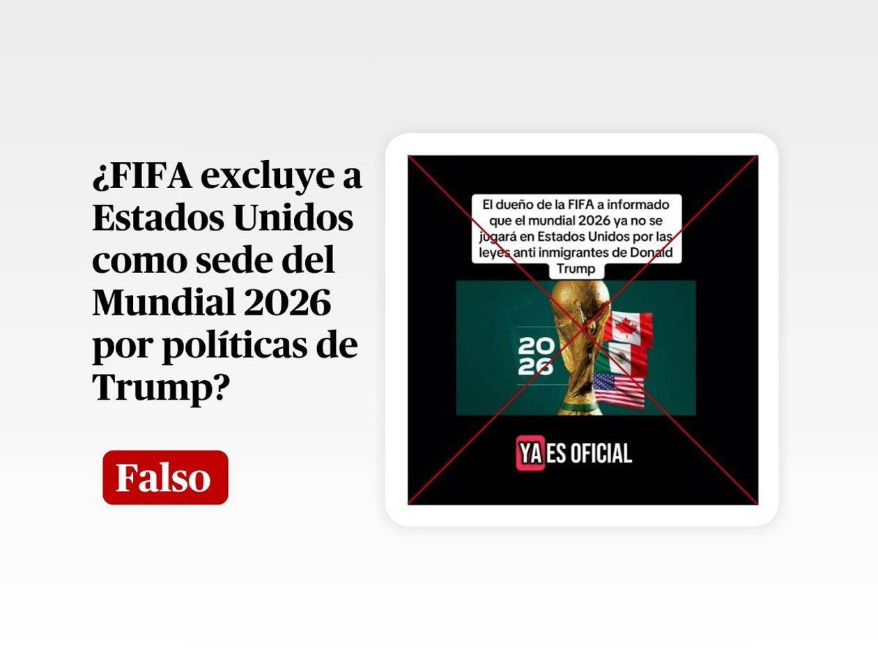 Nada prueba que la  FIFA ya no desarrollará el Mundial 2026 en Estados Unidos por las políticas migratorias de Trump