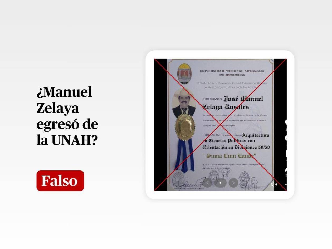 El título de la UNAH en el que Manuel Zelaya aparece como egresado es apócrifo