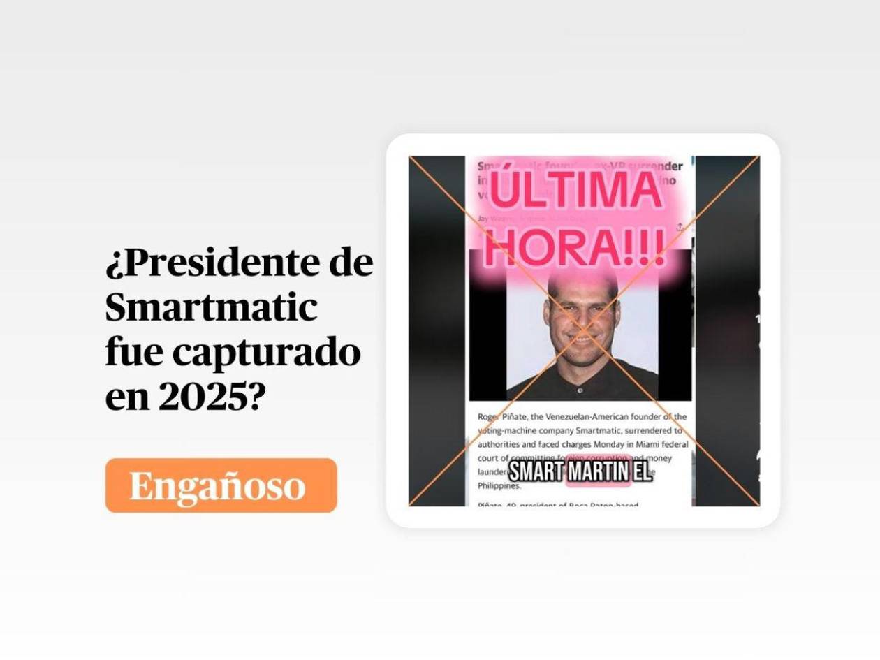 Captura del presidente de Smartmatic, Roger Piñate, ocurrió en 2024, no a 11 días de las primarias
