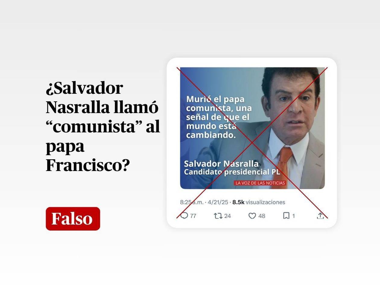 Salvador Nasralla no llamó “comunista” al papa Francisco tras su muerte