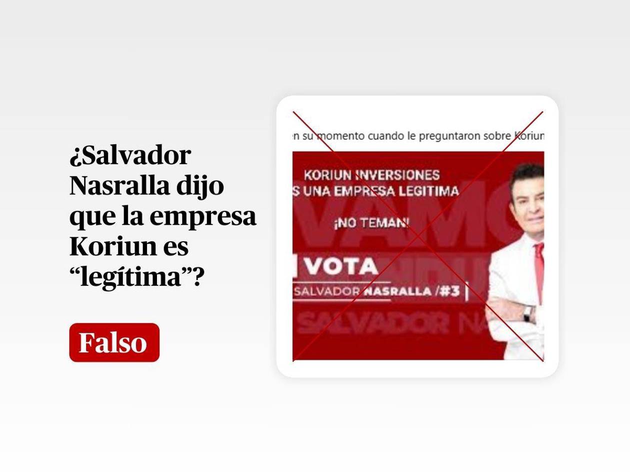 Salvador Nasralla no dijo: Koriun Inversiones es una empresa legítima. No teman