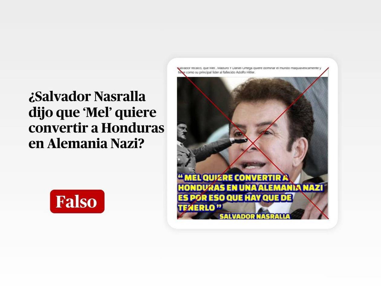 Nasralla no dijo que 'Mel' quiere convertir a Honduras en una 'Alemania Nazi'