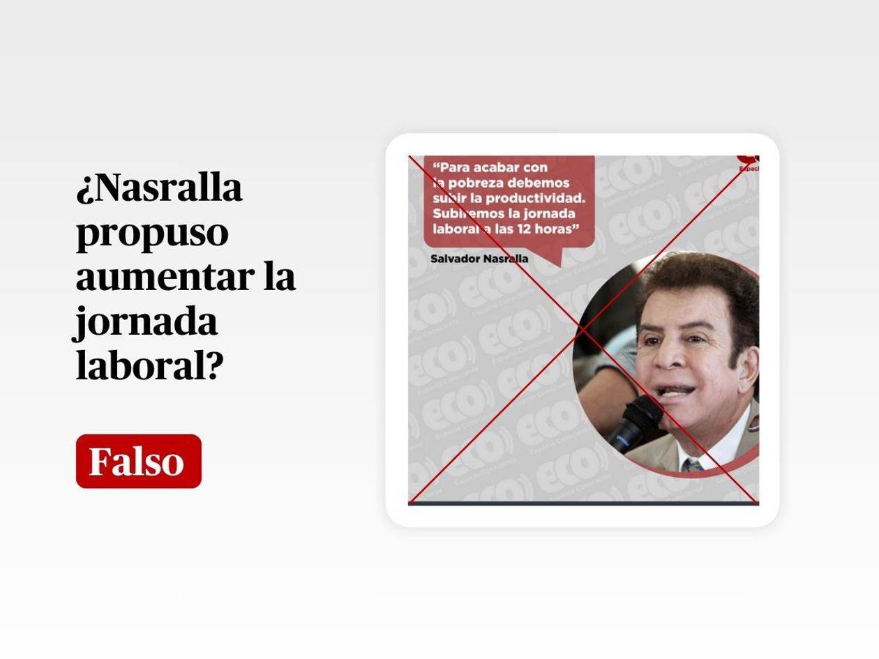 Salvador Nasralla no propuso aumentar la jornada laboral a 12 horas