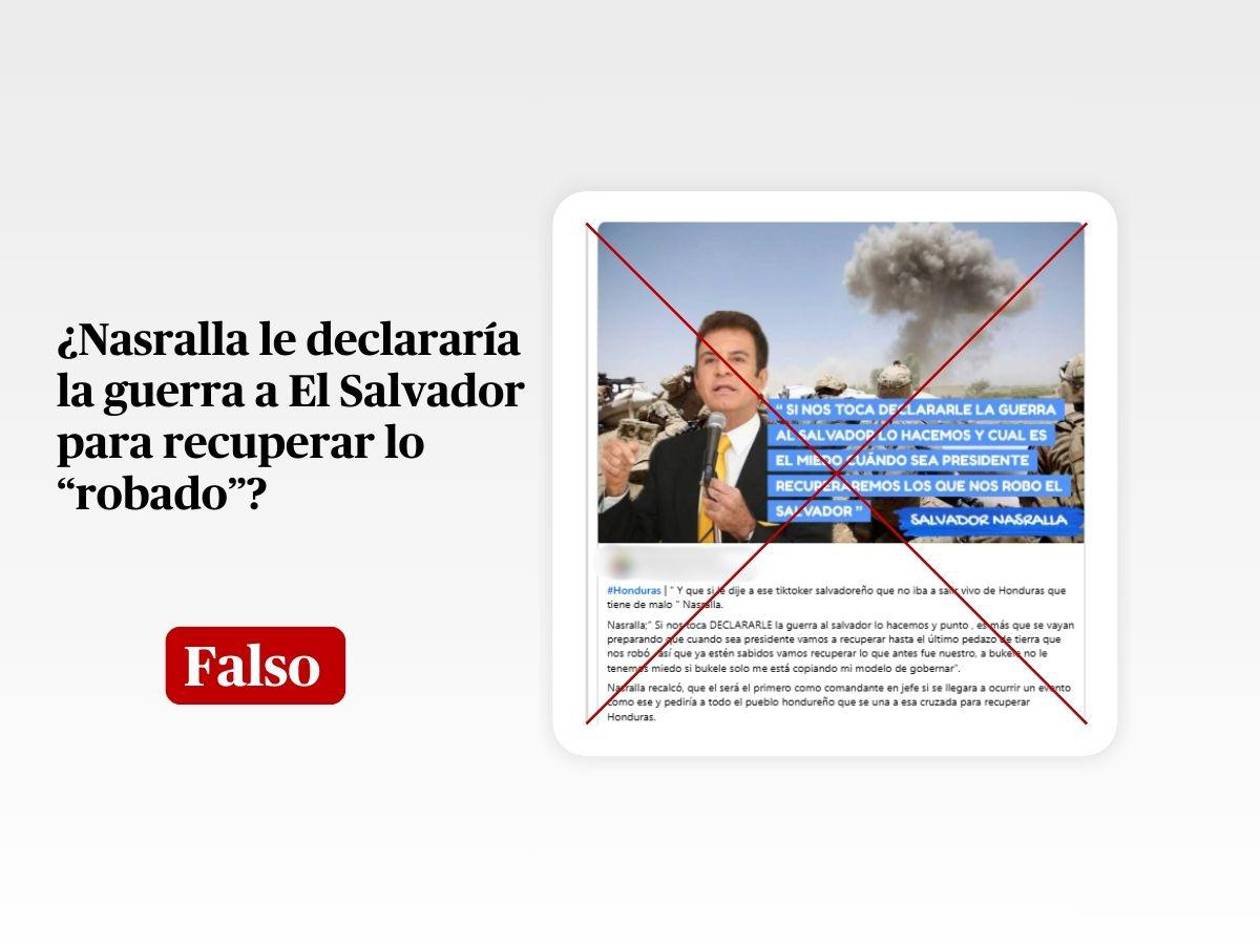 No, Nasralla no dijo que le declararía la guerra a El Salvador para recuperar lo “robado”