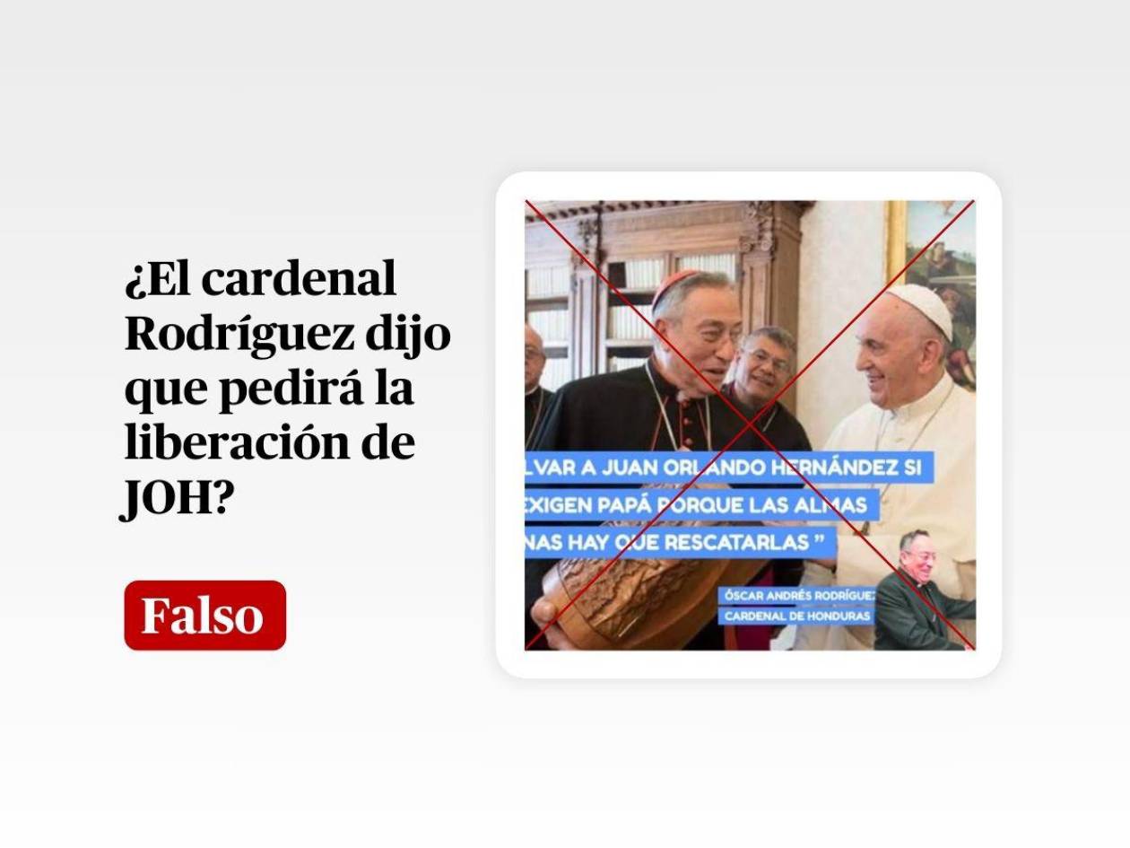 El cardenal Rodríguez no ha dicho que pedirá la liberación de JOH si llega a ser papa