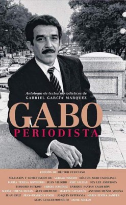 Un encuentro de primera con la obra del Gabo periodista