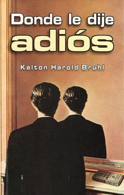 'Donde le dije adiós”, de Kalton Harold Bruhl