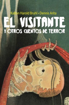 Kalton Bruhl y Dennis Arita unen sus letras en 'El visitante y otros cuentos de terror'