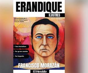 Erandique Ilustres #4: Francisco Morazán
