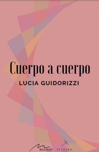 Lucia Guidorizzi: Cuerpo a cuerpo
