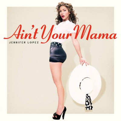 'Ain’t Your Mama': Jennifer López estrena canción