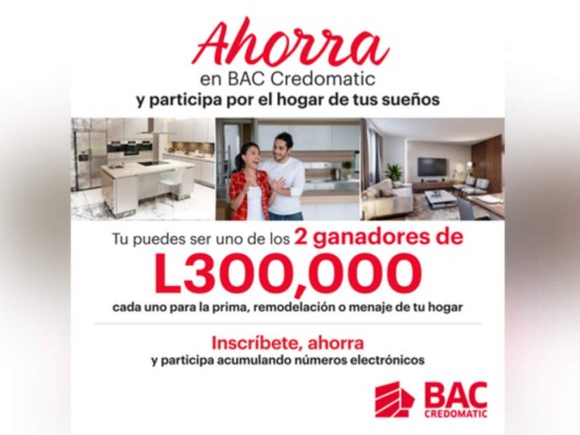 Con BAC Credomatic ahora puedes ahorrar y ganar para el hogar de tus sueños