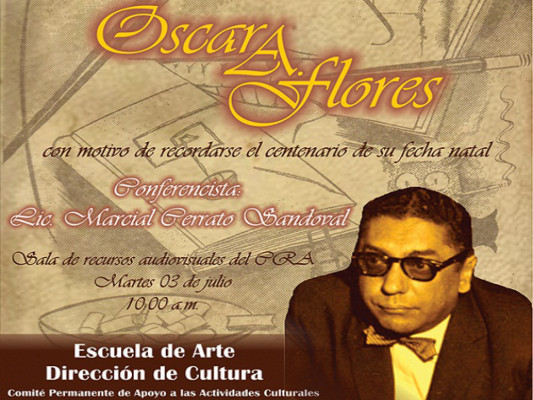 100 años de natalicio de Óscar A. Flores