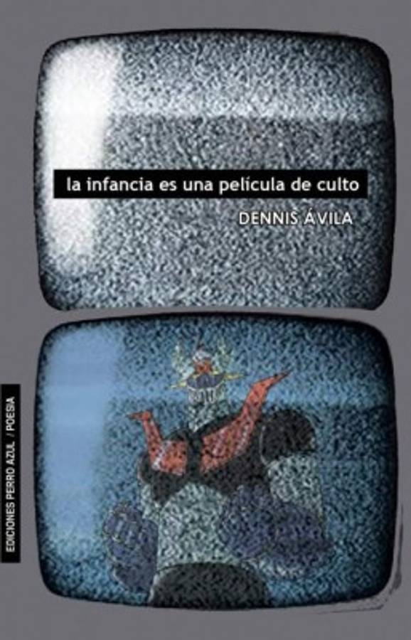 Dennis ávila, un poeta catracho en el país de la infancia