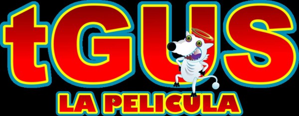 'Tgus la película”, llega en septiembre a los cines