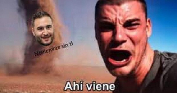 Llega el penúltimo mes del año y se desatan los memes de 'Noviembre sin tí'