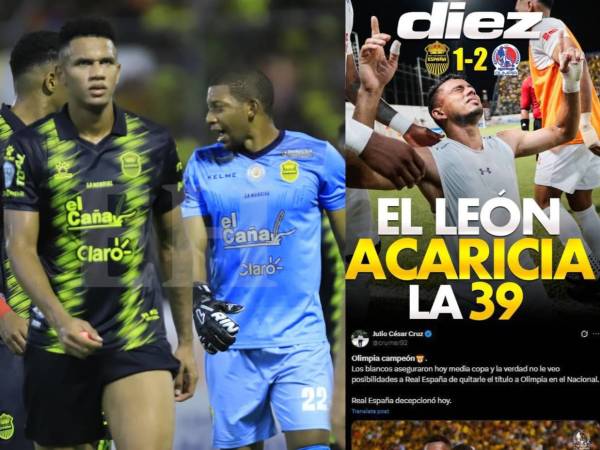 La prensa hondureña reaccionó en redes sociales tras la derrota 1-2 de Real España a manos de Olimpia en la final de ida en el torneo Clausura 2025 de Liga Nacional. Esto dijeron.