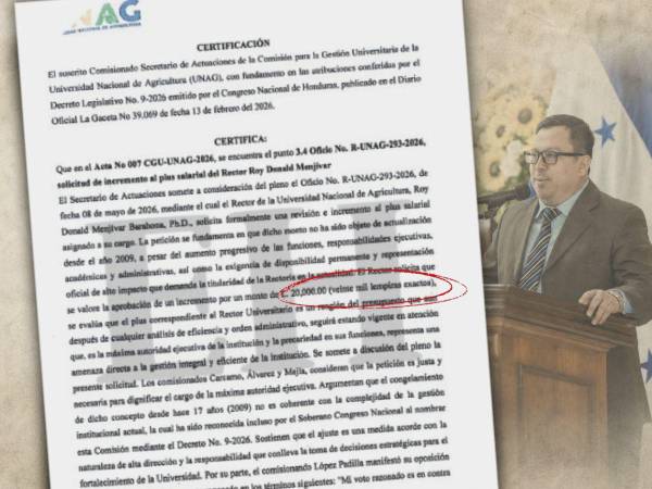 El rector Roy Donando Menjívar, tras asumir el cargo, pidió a la Comisión de Gestión de la Unag la aprobación de un incremento de 20,000 lempiras de plus salarial.