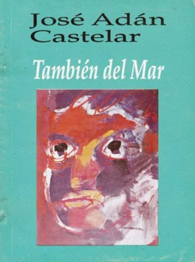 José Adán Castelar, poeta de pluma sencilla