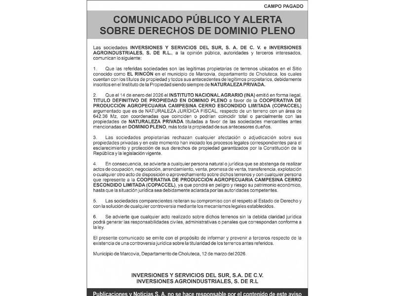 Las sociedades propietarias de terrenos en el sitio El Rincón, municipio de Marcovia, emitieron un comunicado público para informar sobre una controversia legal relacionada con la titularidad de las propiedades.