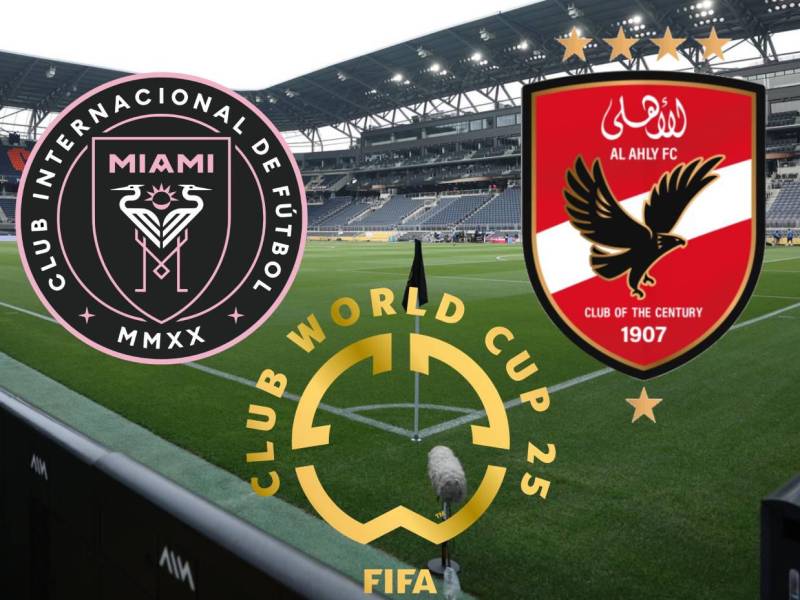 El Inter Miami y el Al Ahly debutan en el Mundial de Clubes 2025.