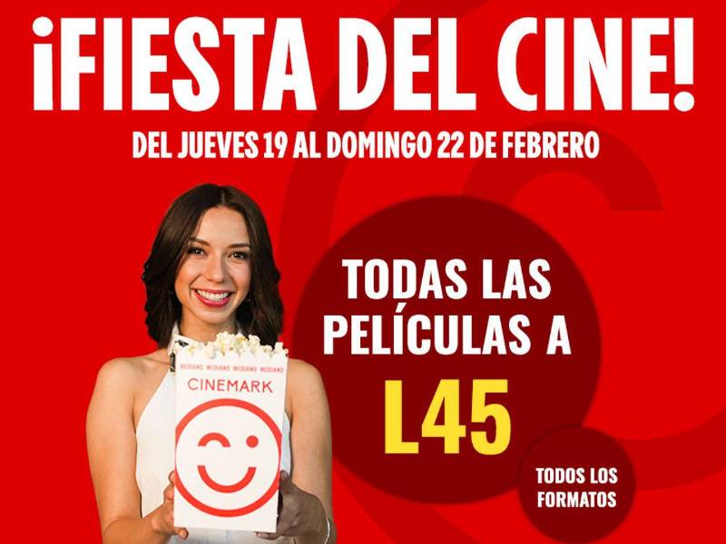 Cinemark Honduras reduce el precio de sus entradas a 45 lempiras para todos los formatos y tipos de butaca durante cuatro días, del 19 al 22 de febrero de 2026.