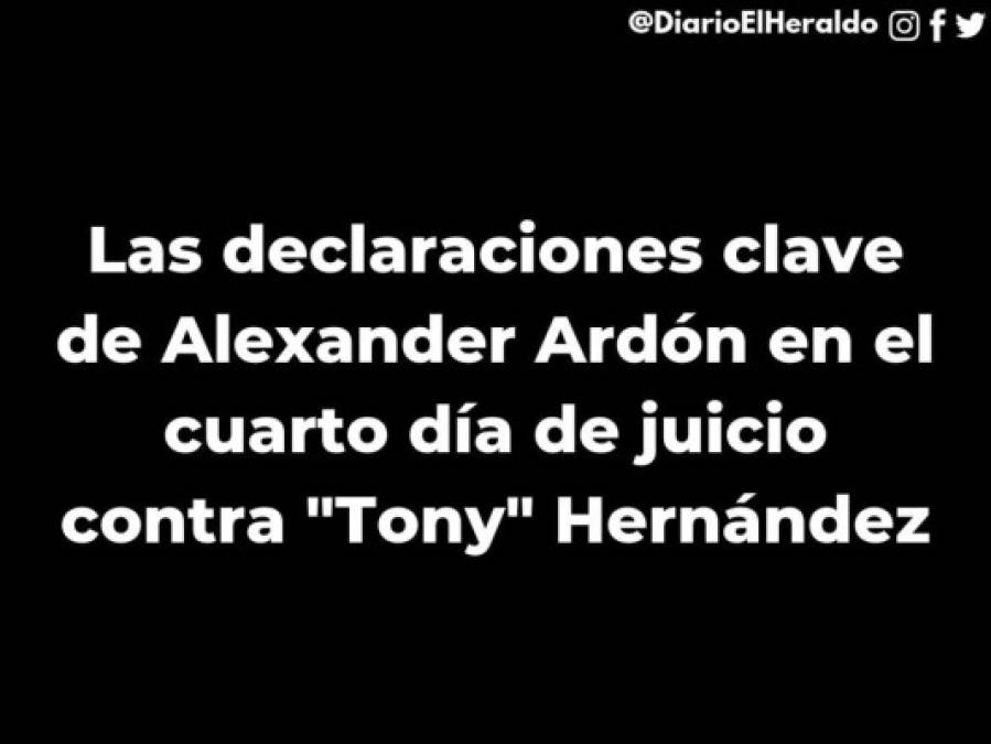 FOTOS: Las declaraciones clave de Alexander Ardón contra Tony Hernández, durante juicio