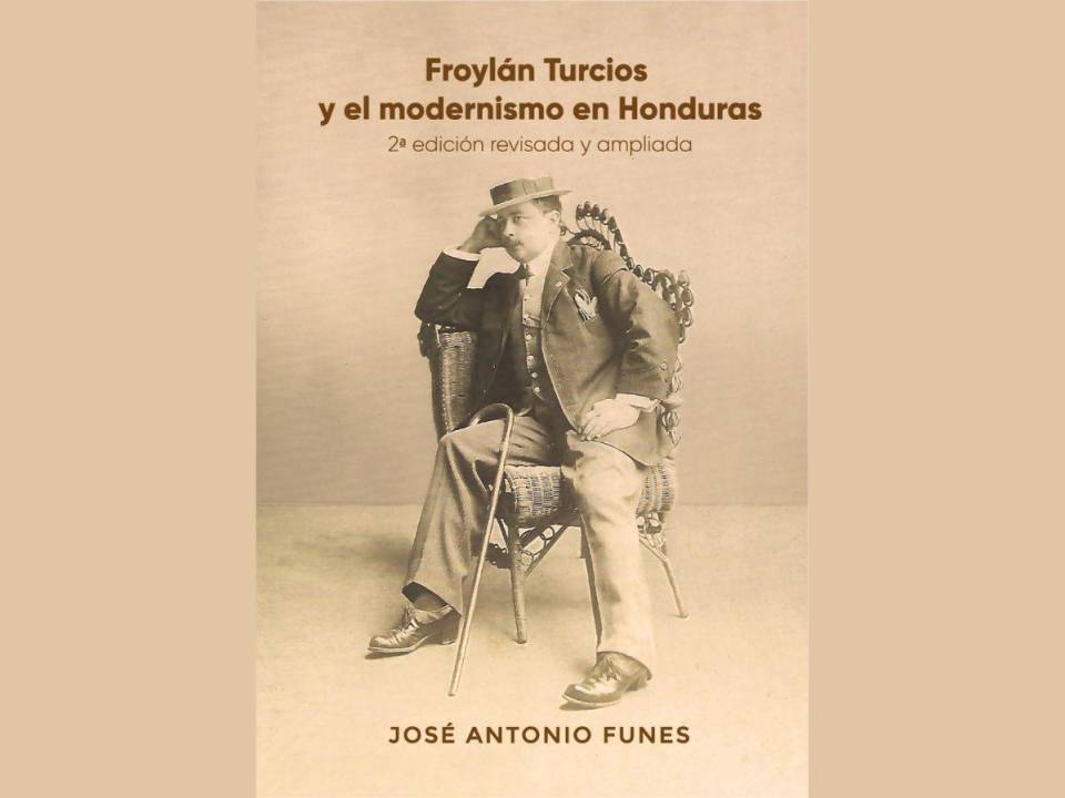 “Froylán Turcios y el modernismo en Honduras” se titula la obra del poeta José Antonio Funes, de Ariel Ediciones, 2023.